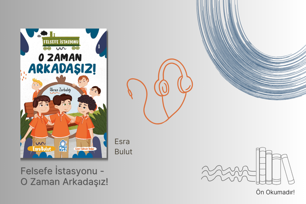Felsefe İstasyonu -  O Zaman Arkadaşız! - Sesli Kitap